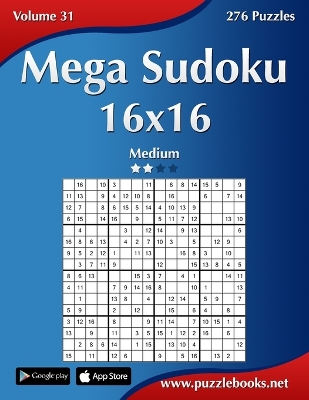 Book cover for Mega Sudoku 16x16 - Medium - Volume 31 - 276 Puzzles