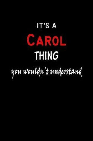 Cover of It's a Carol Thing You Wouldn't Understandl