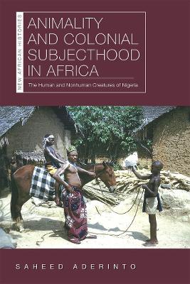 Cover of Animality and Colonial Subjecthood in Africa