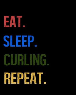 Book cover for Eat Sleep Curling Repeat