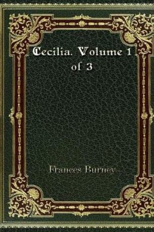 Cover of Cecilia. Volume 1 of 3