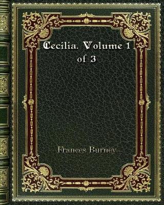 Book cover for Cecilia. Volume 1 of 3