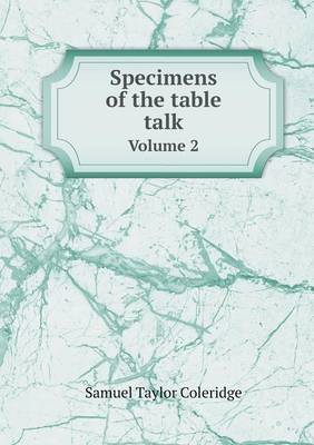 Book cover for Specimens of the table talk Volume 2