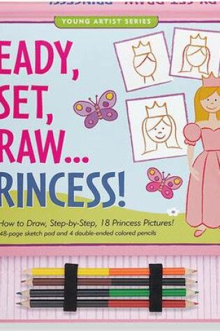 Cover of Ready, Set, Draw... Princess!