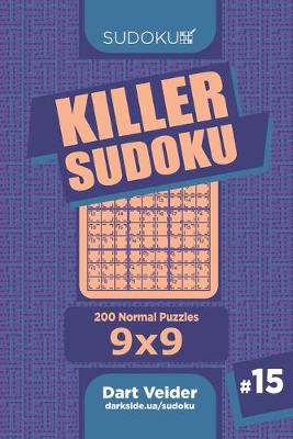 Book cover for Killer Sudoku - 200 Normal Puzzles 9x9 (Volume 15)
