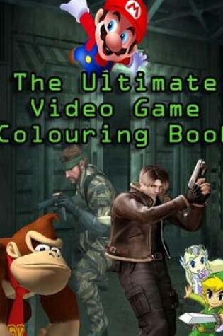 Cover of The Ultimate Video Game Colouring Book