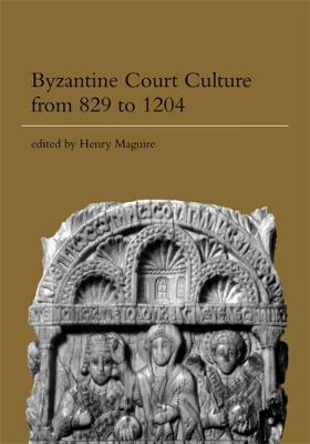 Cover of Byzantine Court Culture from 829 to 1204