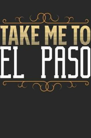 Cover of Take Me To El Paso