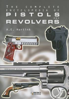 Book cover for The Complete Encyclopedia of Pistols and Revolvers