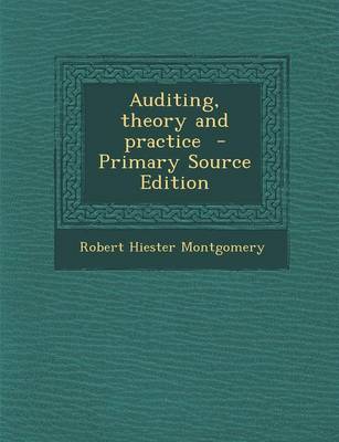 Book cover for Auditing, Theory and Practice - Primary Source Edition