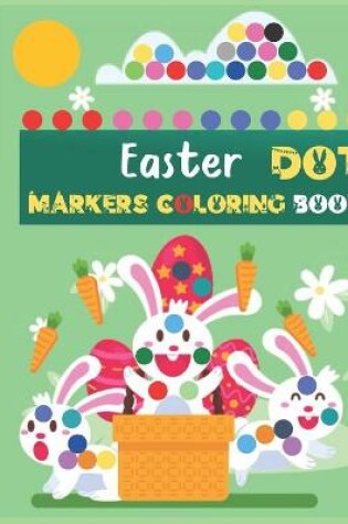 Cover of Easter Dot Markers Coloring Book