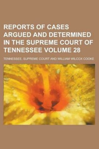 Cover of Reports of Cases Argued and Determined in the Supreme Court of Tennessee Volume 28