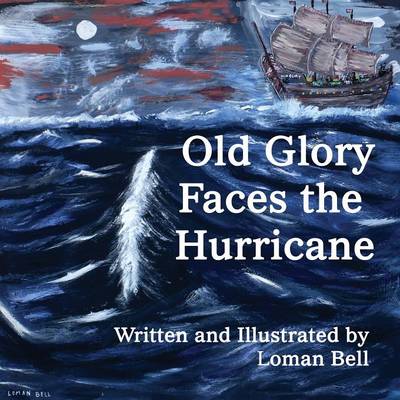 Book cover for Old Glory Faces the Hurricane