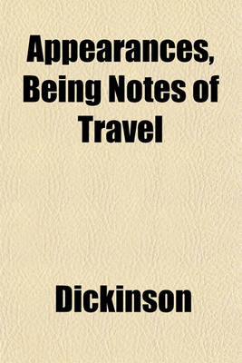 Book cover for Appearances, Being Notes of Travel