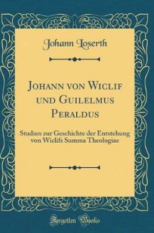 Cover of Johann Von Wiclif Und Guilelmus Peraldus