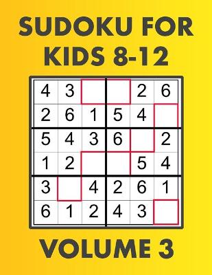 Book cover for Sudoku For Kids 8-12 Volume 3