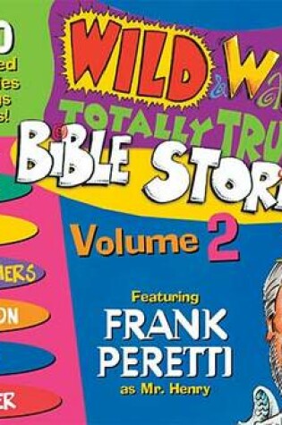 Cover of Wild and Wacky Totally True Bible Stories