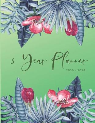 Cover of 2020-2024 Five Year Planner Monthly Calendar Floral Leaves Goals Agenda Schedule Organizer