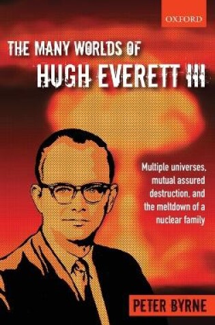 Cover of The Many Worlds of Hugh Everett III