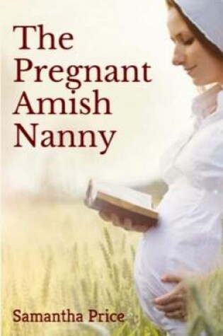 Cover of The Pregnant Amish Nanny