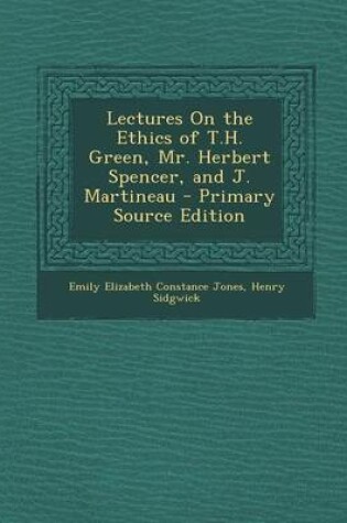 Cover of Lectures on the Ethics of T.H. Green, Mr. Herbert Spencer, and J. Martineau