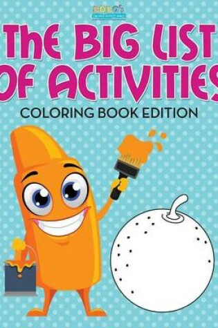 Cover of The Big List of Activities Coloring Book Edition