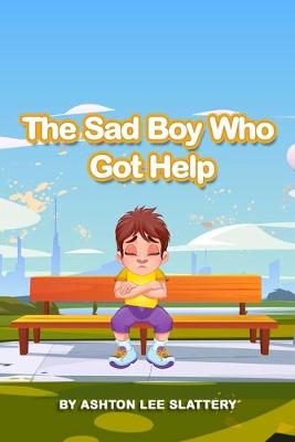 Cover of The Sad Boy Who Got Help