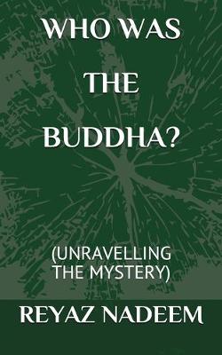 Book cover for Who Was the Buddha?