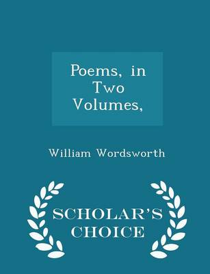 Book cover for Poems, in Two Volumes, - Scholar's Choice Edition