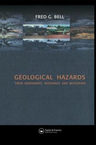 Cover of Geological Hazards: Their Assessment, Avoidance and Mitigation