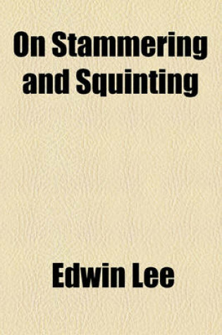 Cover of On Stammering and Squinting