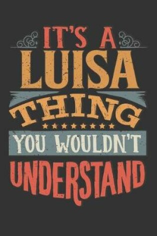 Cover of Its A Luisa Thing You Wouldnt Understand