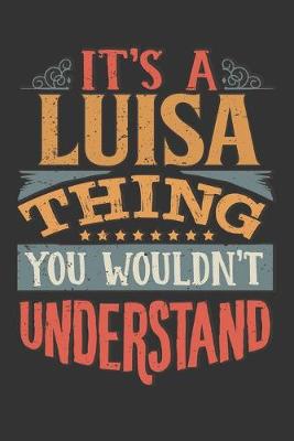 Book cover for Its A Luisa Thing You Wouldnt Understand