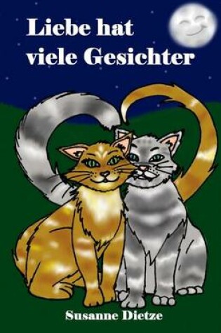 Cover of Liebe Hat Viele Gesichter