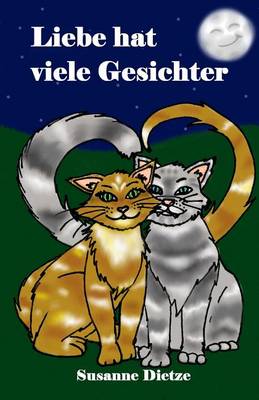 Book cover for Liebe Hat Viele Gesichter