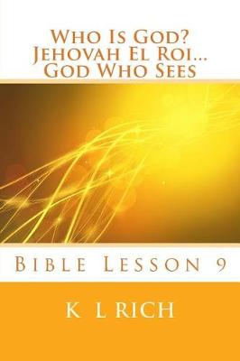 Cover of Who Is God? Jehovah El Roi...God Who Sees