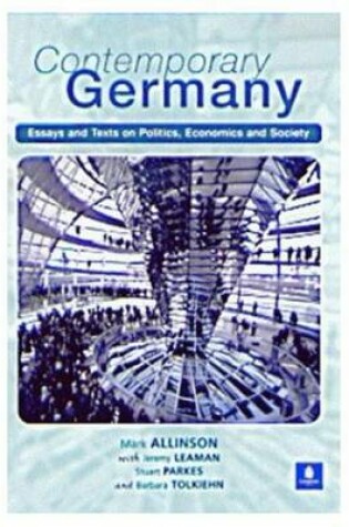 Cover of Contemporary Germany: Essays and Texts on Politics, Economics & Society