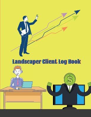 Book cover for Landscaper Client Log Book