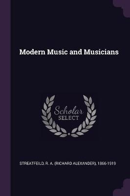 Book cover for Modern Music and Musicians