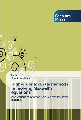 Book cover for High-order accurate methods for solving Maxwell's equations