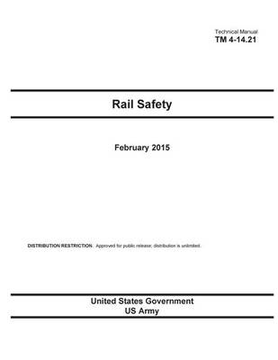 Book cover for Technical Manual TM 4-14.21 Rail Safety February 2015