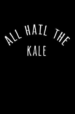 Book cover for All Hail the Kale