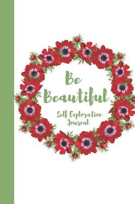 Book cover for Be Beautiful, Self Exploration Journal