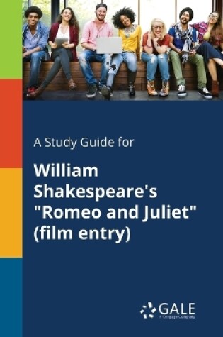 Cover of A Study Guide for William Shakespeare's "Romeo and Juliet" (film Entry)
