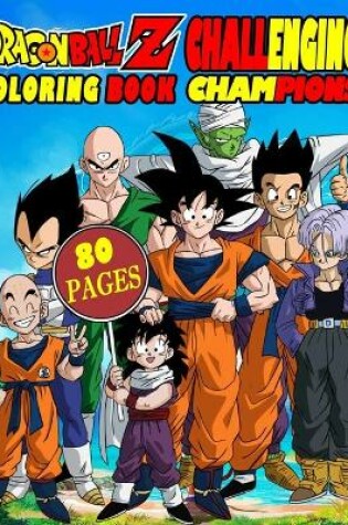 Cover of dragon ball z Challenging champions Coloring Book