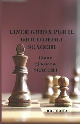 Book cover for Linee Guida Per Il Gioco Degli Scacchi