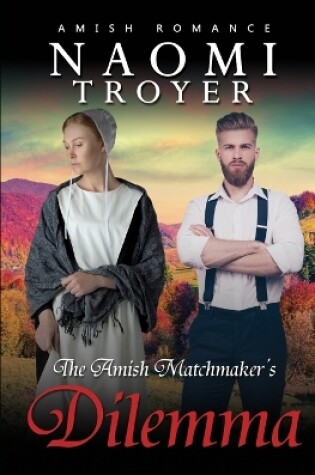 Cover of The Amish Matchmaker's Dilemma