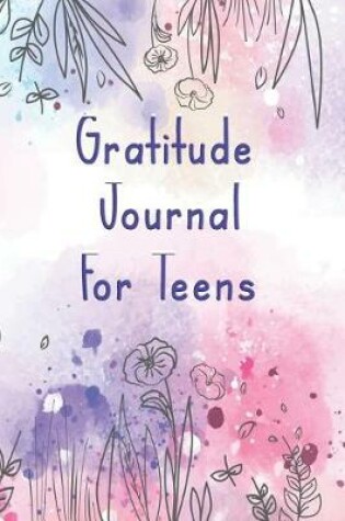 Cover of Gratitude Journal for Teens