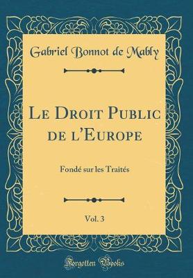 Book cover for Le Droit Public de l'Europe, Vol. 3