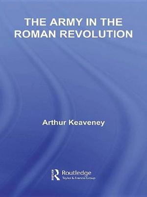 Book cover for The Army in the Roman Revolution